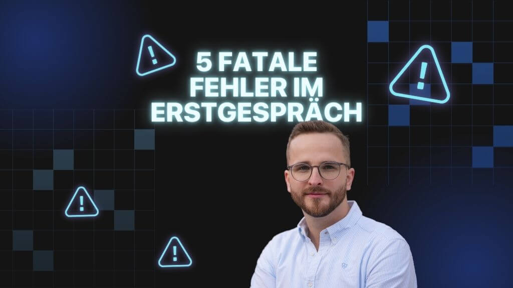5 Fatale Fehler im Erstgespräch